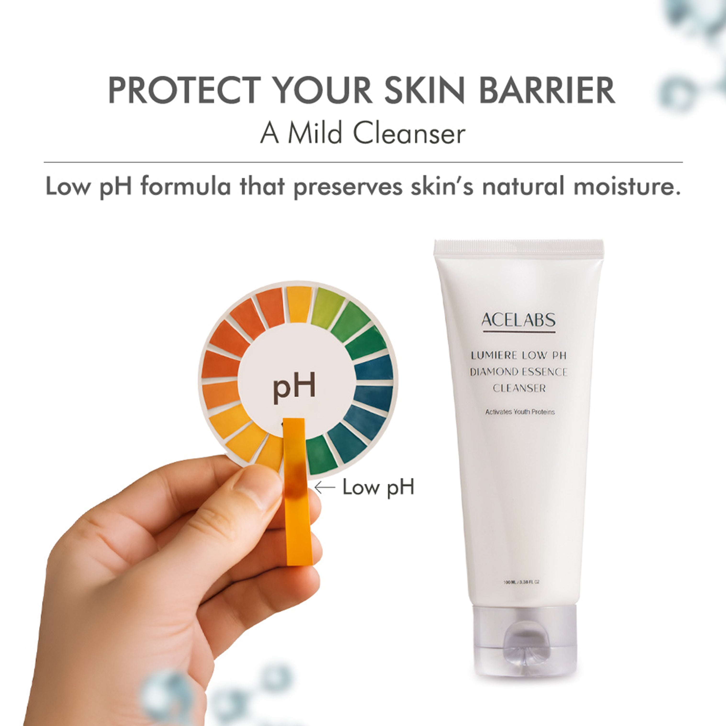 Mild pH balanced cleanser with low pH formula that protects and preserves skin’s natural moisture barrier