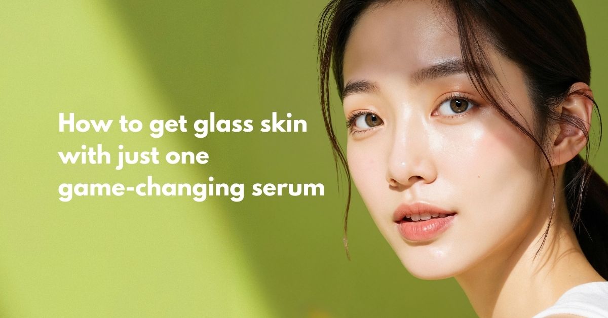The Secret to Glass Skin: Why One Brightening Serum Could Be All You Need